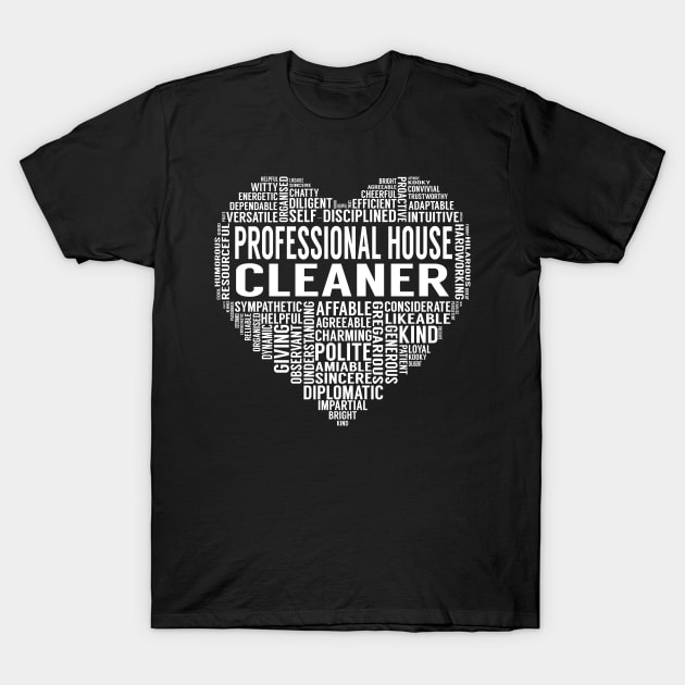 Professional House Cleaner Heart T-Shirt by LotusTee